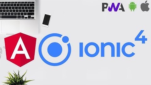 Udemy Course Alert: Ionic 4 - Build PWA and Mobile Apps with Angular