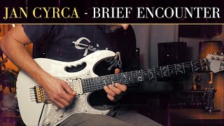 Jan Cyrka - Brief Encounter |  Guitar Cover🎸