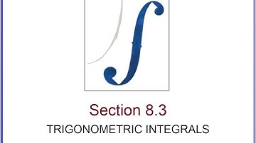 8.3 Trigonometric Integrals