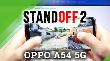 Standoff 2 Gameplay on OPPO A54 5G – Test Gaming Quality