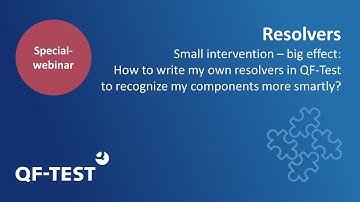 Resolvers in QF-Test | GUI Test automation for Java, Web, Android and Windows
