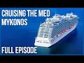 Exploring Mykonos with Princess Cruises (Cruising The Med S01 E05)