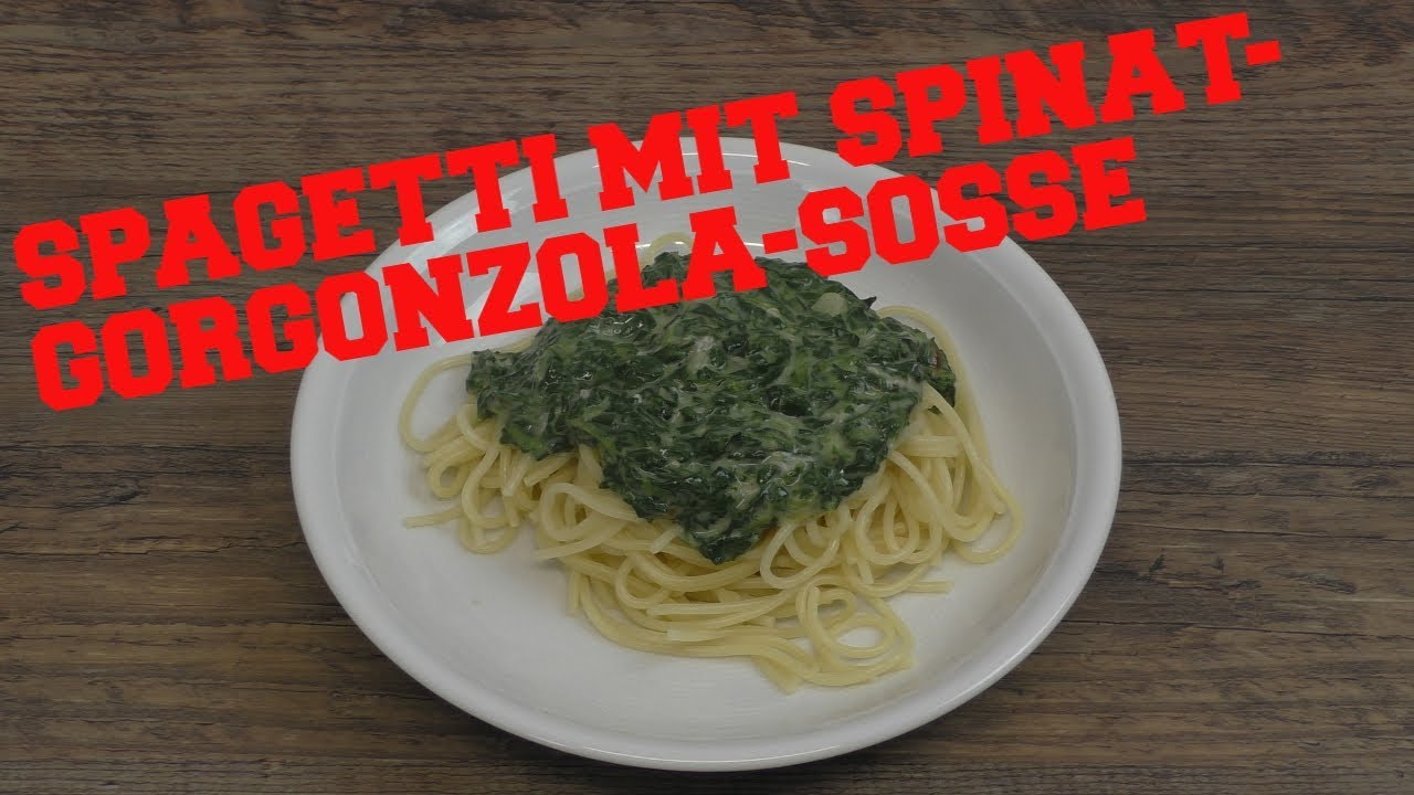 Spagetti mit Spinat Gorgonzola Sosse - YouTube