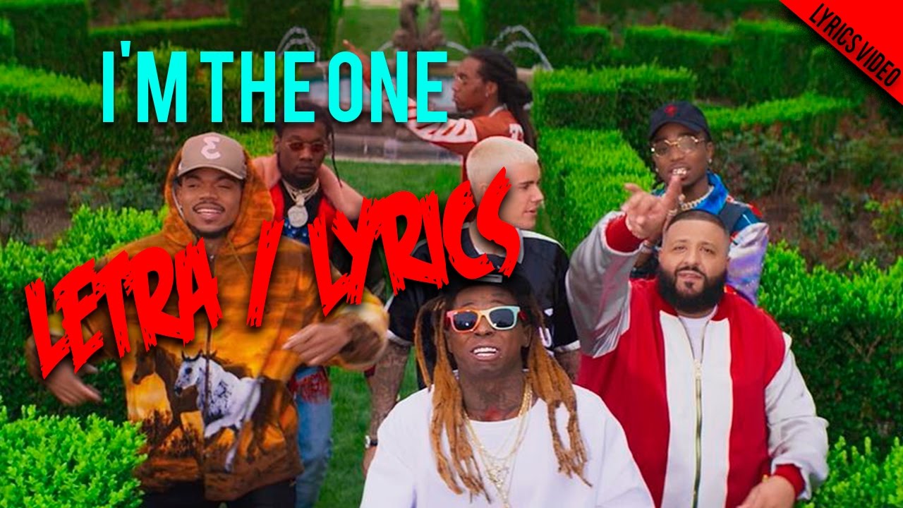 Dj Khaled I M The One Ft Justin Bieber Quavo Chance The Rapper Lil Wayne Letra Lyrics Youtube