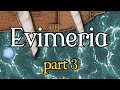 Adventures in Evimeria ▪ Part 3