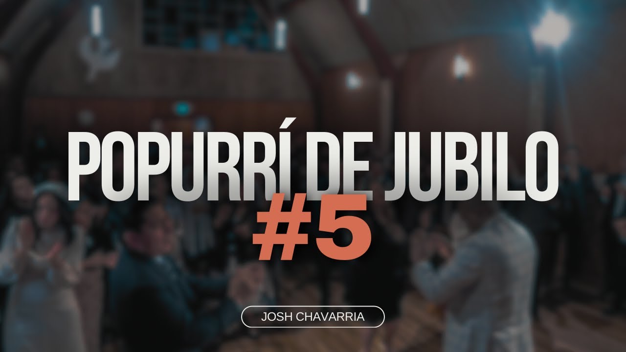 Popurrí de Jubilo #5 | Cantos de Liberación | Trompeta de Jehová | Ale-Aleluya | Josh Chavarria