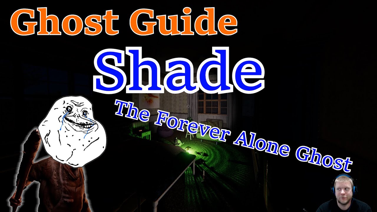 Phasmophobia Ghost Guide Shade YouTube
