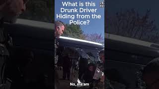 What is this Drunk Driver Hiding from the Police?