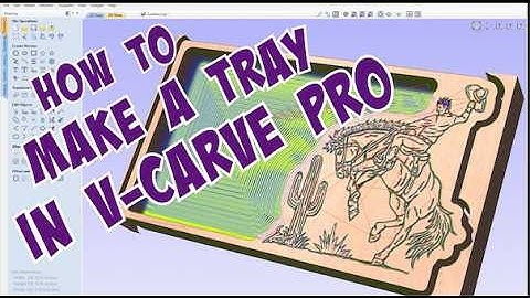 How to Make this Cowboy Tray in V-Carve Pro