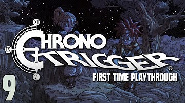 Chrono Trigger! First Time Playthrough! Ep.9