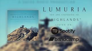 Lumuria - Highlands Official Audio