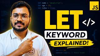 JavaScript LET Keyword Explained in 10 Minutes | LET vs VAR | JavaScript Tutorial for Beginners