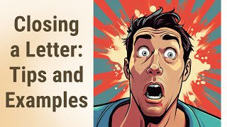 Mastering the Art of Closing a Letter