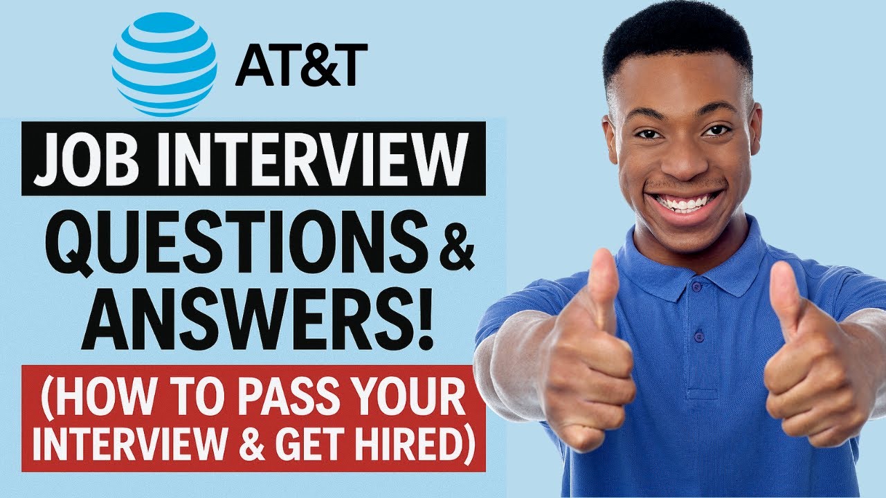 AT&T Interview Questions & Answers 2025! (Retail, Tech, 5G & Corporate Roles)