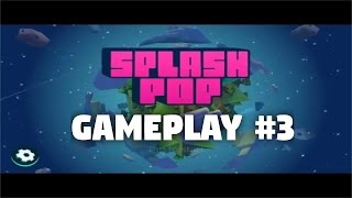 Splash Pop Walkthrough #003 - Let's Play Gameplay Android Review - Frima Studio