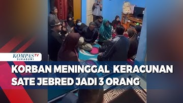 Korban Meninggal Akibat Keracunan Sate Jebred di Garut Bertambah Jadi 3 Orang