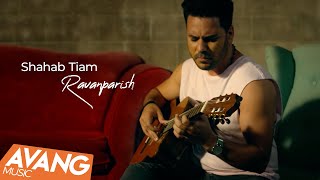 Shahab Tiam - Ravanparish OFFICIAL VIDEO | شهاب تیام - روانپریش Resimi