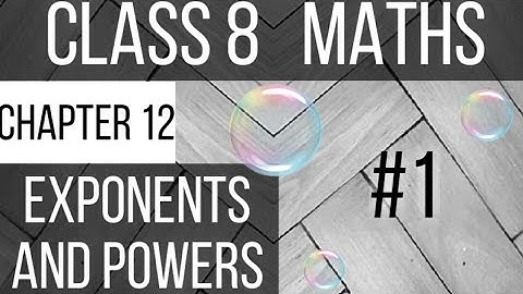 Introduction-"Exponents and Powers "Chapter 12-NCERT Class 8th maths Solution