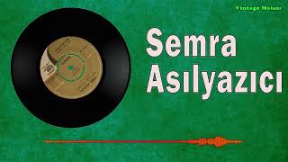 Semra Asılyazıcı - Sen De Gül 1970 (Orijinal Plak Kaydı) \