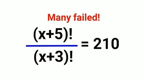 (x+5)! / (x+3)! = 210. Many failed!!#maths #mathematics #factorial