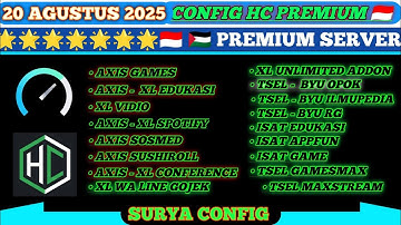 🇮🇩 🇵🇸 CONFIG HC TERBARU || AXIS TELKOMSEL XL INDOSAT BYU SMARTFREN TRI || 20/8/2025
