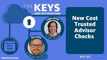 New Cost Trusted Advisor Checks | The Keys to AWS Optimization | S13 E7