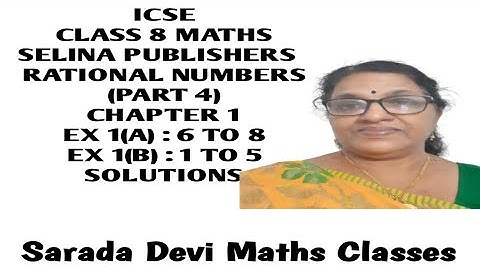 ICSE | CLASS 8 | MATHS | SELINA | RATIONAL NUMBERS (PART 4) | EX. 1(A)  6 TO 8 & EX. 1(B) 1 TO 5