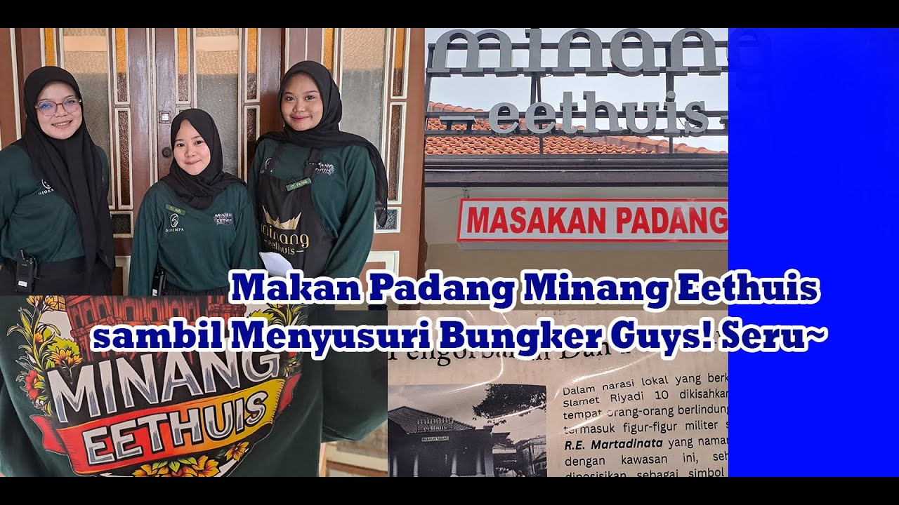 Makan Padang Minang Eethuis sambil Menyusuri Bungker Guys! Seru~