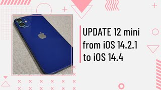 iPhone 12 Mini iOS 14.4 UPDATE!!! Step-by-Step screenshot 3