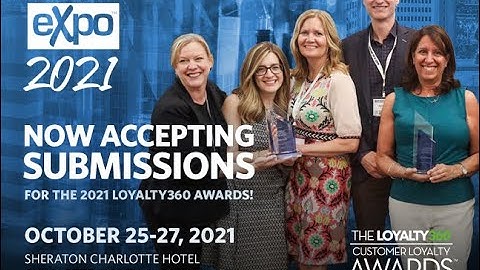 Call for Entries | 2021 Loyalty360 Awards | Submit Your Brand