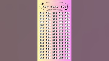 Tell me how many 504? #shorts #sec #seek #numbergame #iqtest #maths #braintest #fyp #viralvideo