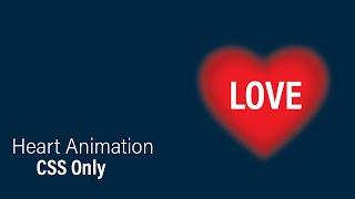 Heart Animation using HTML , CSS | CSS Animation Effects | Html CSS Animated Heart | heart Animation