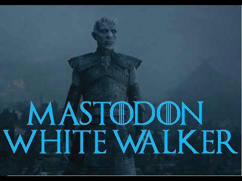 Game Of Thrones Soundtrack - White Walker - Mastodon