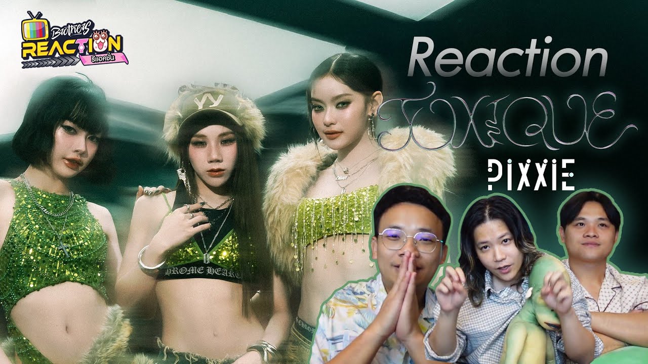 PiXXiE - TOXIQUE [REACTION] | Kacha's Brothers