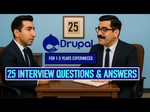 Top 25 Drupal 9/10/11 Interview Questions & Answers | For 1-5 Years Experienced Developers