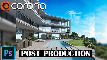 Photoshop Post Production Architecture Visualization (Best Tutorial) Corona Render