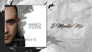Marco Puma - 5 Minutos Mas (Official Album Video)