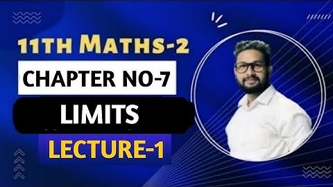 11th Maths-2 | Chapter 7 | Limits | Lecture 1 | Maharashtra Board |