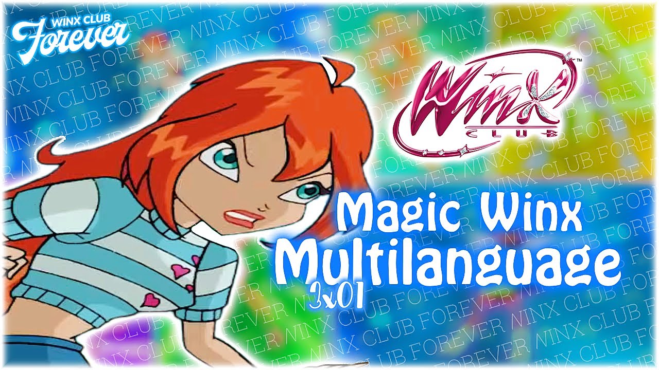 Winx Club 3x01: Group Magic Winx Transformation - Multilanguage (39 versions)