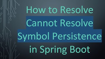 How to Resolve Cannot Resolve Symbol Persistence in Spring Boot