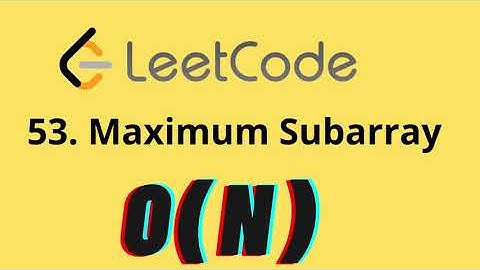Leetcode 53. Maximum Subarray | o(n) |Greedy Approach