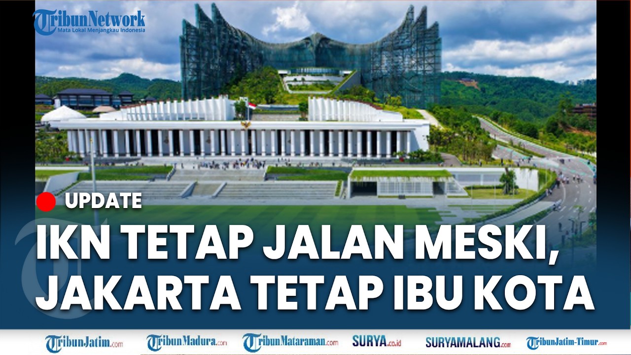🔴MK TOLAK GUGATAN UNDANG-UNDANG IKN, Pembangunan Tetap Lanjut Meski Ibu Kota Tetap Jakarta