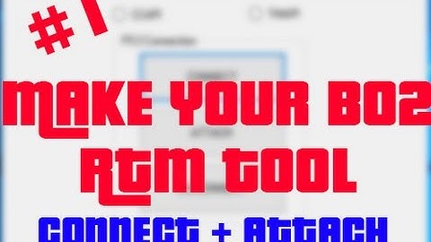 # 1 HOW TO MAKE YOUR OWN BO2 RTM TOOL [PS3/1.19] - CONNECT + ATTACH -