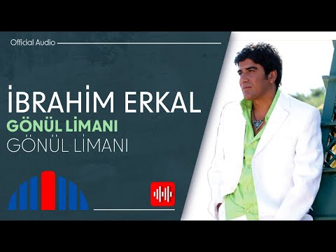 İbrahim Erkal - Gönül Limanı (Official Audio)