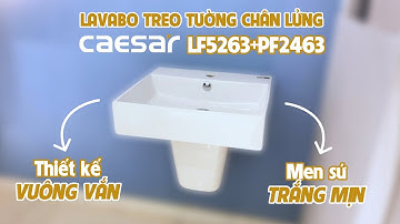 Lavabo treo tường chân lửng Caesar LF5263 + PF2463 thiết kế vuông vức lịch thiệp, sứ trắng sạch