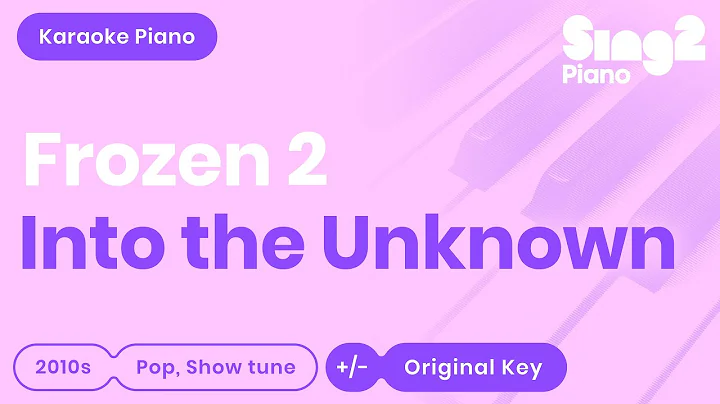 Into the Unknown - Frozen 2 | Idina Menzel, AURORA (Karaoke Piano)