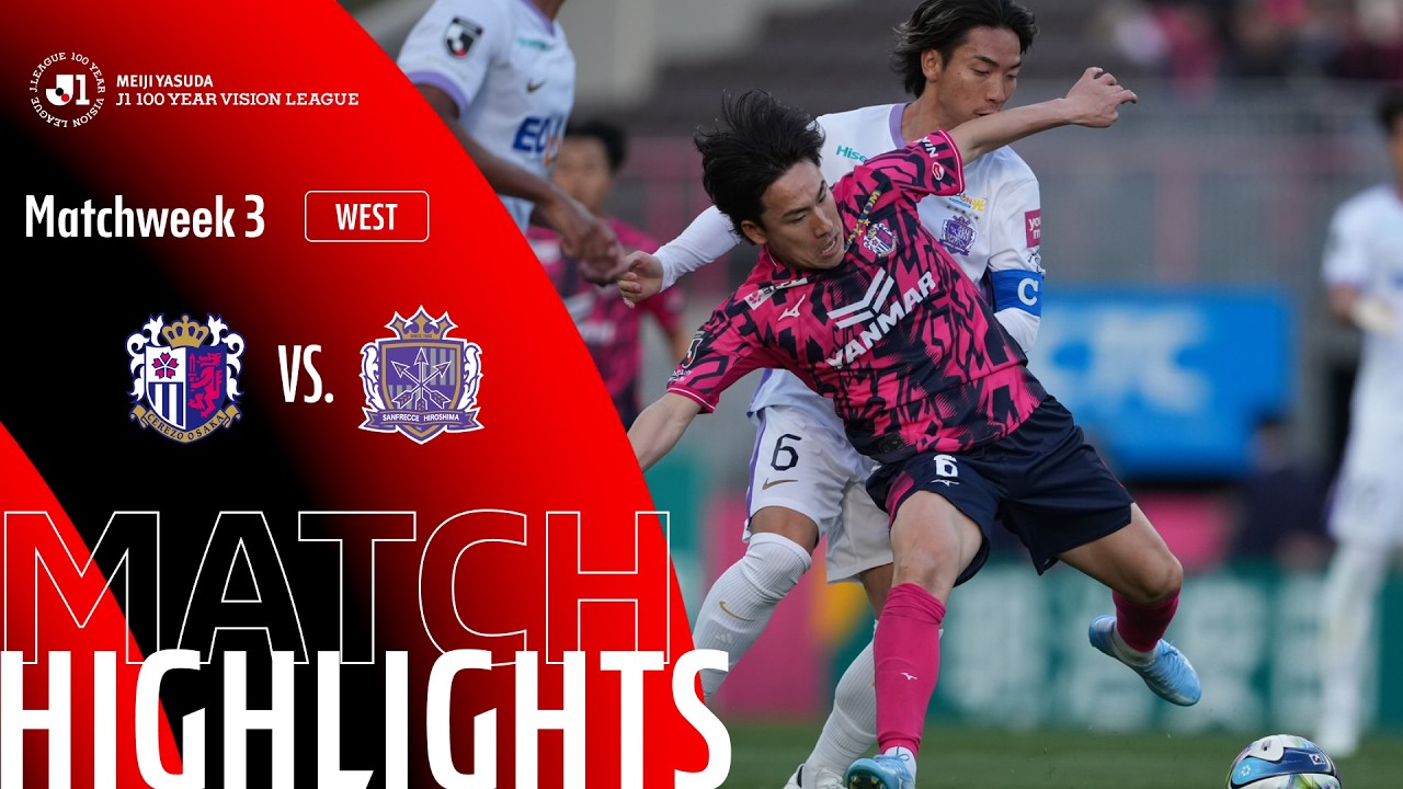 Cerezo Osaka vs Sanfrecce Hiroshima - Game Highlights | MW3