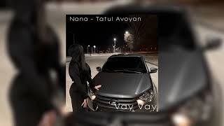 Nana & Tatul Avoyan - Vay Vay// by [Kurginyan Beats]