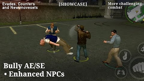 Bully AE/SE Enhanced NPCs with new movesets - Increased difficulty & Challenging combat [SHOWCASE]