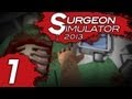 Прохождение Surgeon Simulator 2013 - Часть #1 - Операционная: Трансплантация сердца